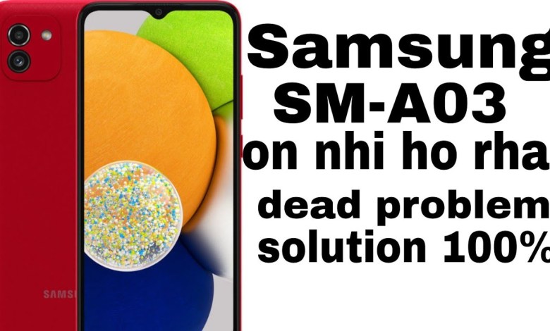 Samsung galaxy A03 SM-A035F dead problem solution on Samsung galaxy A03 SM-A035F dead problem solution on