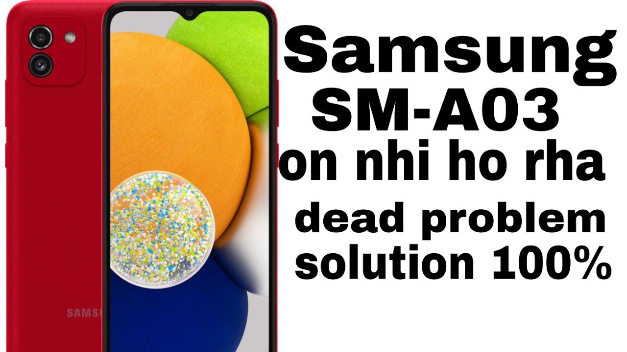 Samsung galaxy A03 SM-A035F dead problem solution on Samsung galaxy A03 SM-A035F dead problem solution on