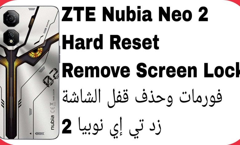 ZTE Nubia Neo 2 5G Hard Reset – Unlock Password – ZTE Nubia Neo 2 5G Hard Reset – Unlock Password –