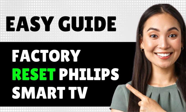 How To Factory Reset Philips Smart Tv – Full Guide How To Factory Reset Philips Smart Tv – Full Guide
