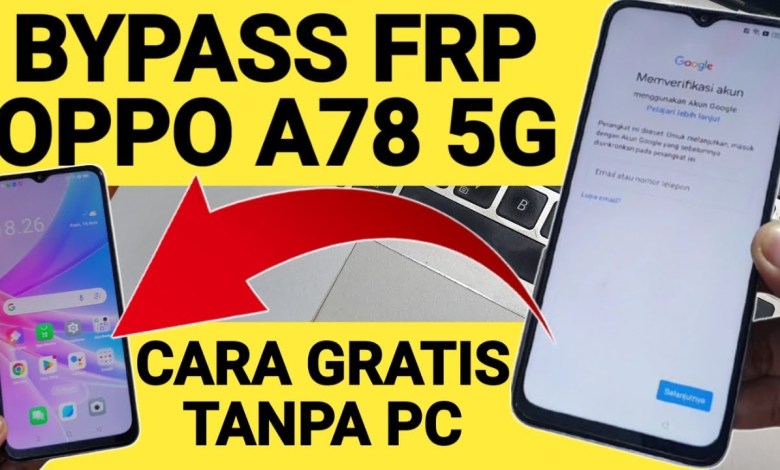 Cara Bypass Frp Oppo A78 5G Lupa Akun Google Metode Cara Bypass Frp Oppo A78 5G Lupa Akun Google Metode