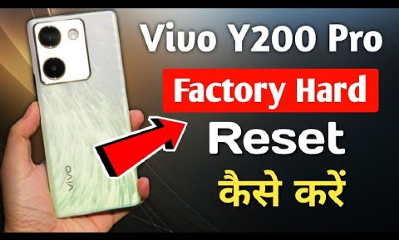 how to hard reset vivo y200 pro !! vivo y200 pro how to hard reset vivo y200 pro !! vivo y200 pro