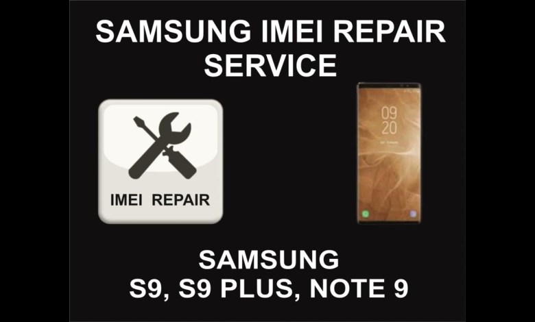 Samsung IMEI Repair, Unbarring, Cleaning Service, S9, Samsung IMEI Repair, Unbarring, Cleaning Service, S9,