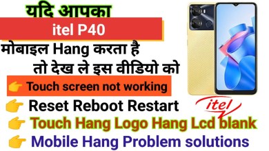itel P40 Touch screen not working Touch Hang Logo Hang itel P40 Touch screen not working Touch Hang Logo Hang