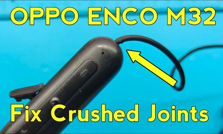 Oppo Enco M32 Fixed Crushed Joints Oppo Enco M32 Fixed Crushed Joints
