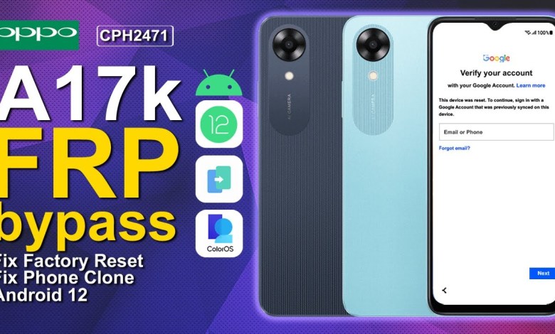 Oppo A17k Bypass FRP Android 12 New Trick CPH2471 Work Oppo A17k Bypass FRP Android 12 New Trick CPH2471 Work