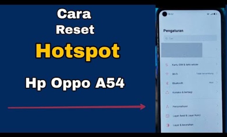 CARA RESET HOTSPOT HP OPPO A54 CARA RESET HOTSPOT HP OPPO A54