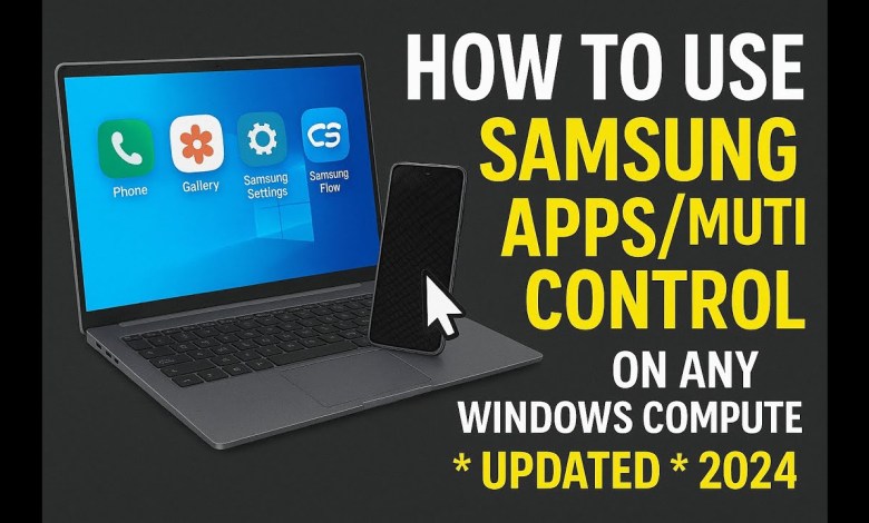 How to use Samsung Apps/Multi Control on any How to use Samsung Apps/Multi Control on any