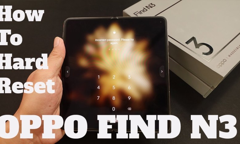 How To Hard Reset OPPO Find N3 How To Hard Reset OPPO Find N3