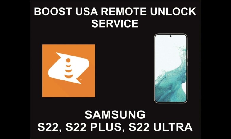 Boost USA Remote Unlock Service, Samsung S22, S22 Plus, Boost USA Remote Unlock Service, Samsung S22, S22 Plus,