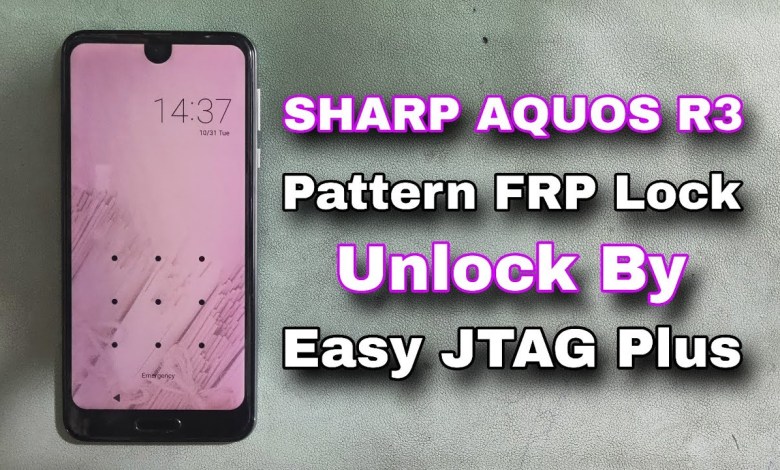 How To SHARP AQUOS R3 808SH Pattern Lock FRP Hard How To SHARP AQUOS R3 808SH Pattern Lock FRP Hard