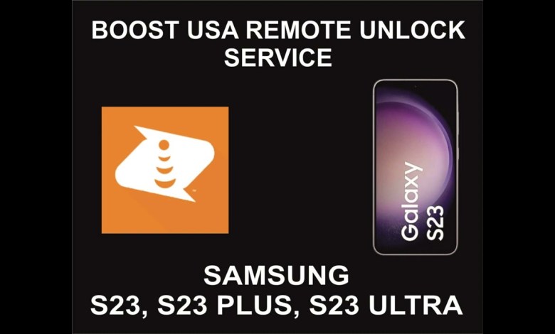 Boost USA Remote Unlock Service, Samsung S23, S23 Plus, Boost USA Remote Unlock Service, Samsung S23, S23 Plus,