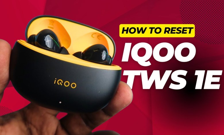 How to reset iQOO TWS 1e or Vivo TWS 3e Earbuds in How to reset iQOO TWS 1e or Vivo TWS 3e Earbuds in