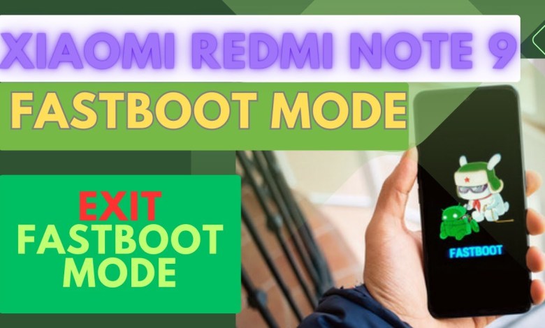 Xiaomi Redmi Note 9 Fastboot Mode Redmi Note 9 Exit Xiaomi Redmi Note 9 Fastboot Mode Redmi Note 9 Exit
