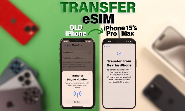 How To Transfer eSIM From Old iPhone To New iPhone 15 How To Transfer eSIM From Old iPhone To New iPhone 15