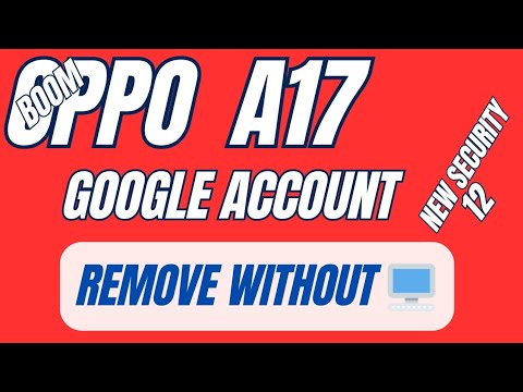 OPPO A17 SCREEN LOCK AND GOOGLE ACCOUNT REMOVE ANDROID OPPO A17 SCREEN LOCK AND GOOGLE ACCOUNT REMOVE ANDROID