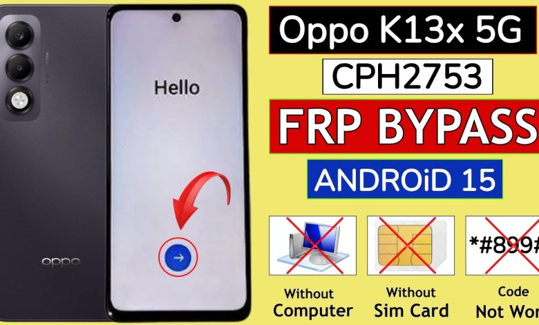 Unlocking Secrets: Bypass FRP on Oppo K13x 5G (Cph2753) with Android 15 – No Tricks Included! Unlocking Secrets: Bypass FRP on Oppo K13x 5G (Cph2753) with Android 15 – No Tricks Included!