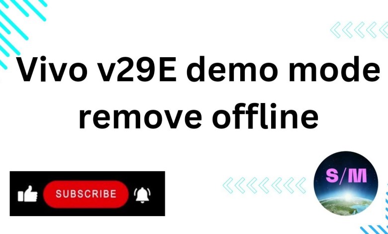Vivo V29E demo mode remove done offline Vivo V29E demo mode remove done offline