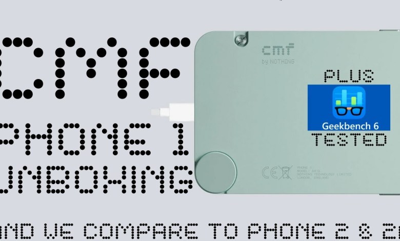 CMF Phone 1 Unboxing Review Impressions Geekbench 6 CMF Phone 1 Unboxing Review Impressions Geekbench 6