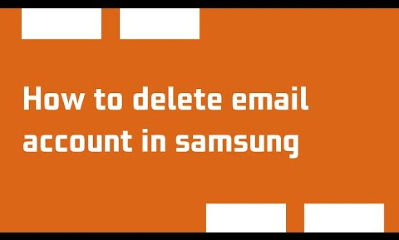 How to delete email account in samsung How to delete email account in samsung
