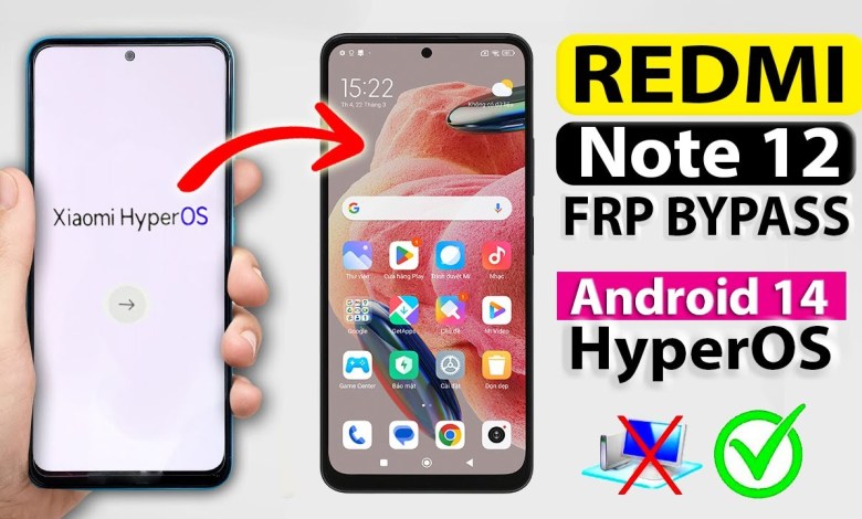 Redmi Note 12 FRP Bypass, Redmi Note 12 HyperOS Android Redmi Note 12 FRP Bypass, Redmi Note 12 HyperOS Android