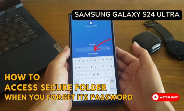 Samsung Galaxy S24 Ultra : How to access secure Samsung Galaxy S24 Ultra : How to access secure