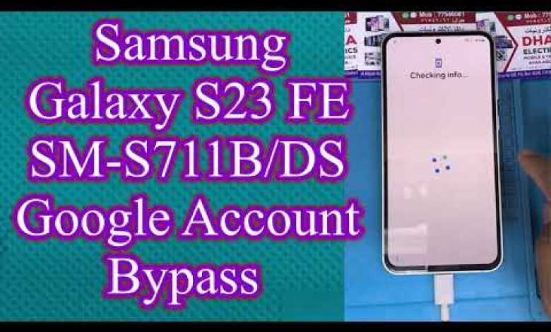 Samsung Galaxy S23 FE FRP Bypass Samsung Galaxy S23 FE FRP Bypass