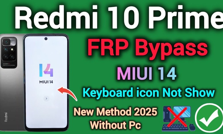 Unlocking Secrets: Bypass FRP on Redmi 10 Prime with MIUI 14 – A Step-by-Step Guide! Unlocking Secrets: Bypass FRP on Redmi 10 Prime with MIUI 14 – A Step-by-Step Guide!