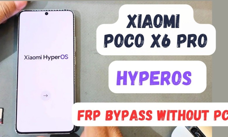 Unlock Xiaomi Poco X6 Pro HyperOs FRP Without Using a Computer – No PC Needed! Unlock Xiaomi Poco X6 Pro HyperOs FRP Without Using a Computer – No PC Needed!