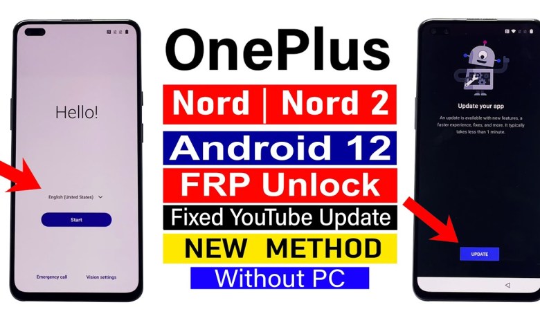 OnePlus Nord/ Nord 2 : FRP BYPASS YouTube Update OnePlus Nord/ Nord 2 : FRP BYPASS YouTube Update