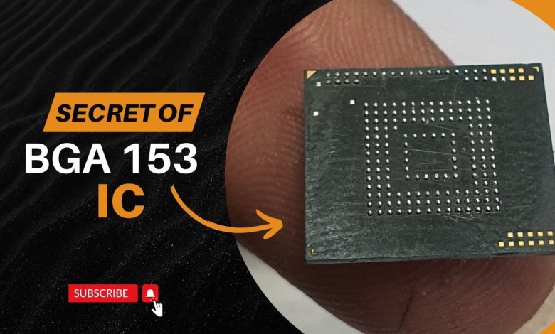 Full detail of BGA 153 Ic || What if IC goes to TRACK? Full detail of BGA 153 Ic || What if IC goes to TRACK?
