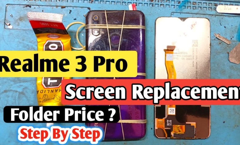 Realme 3 Pro Screen Replacement | Realme 3 Pro Folder Realme 3 Pro Screen Replacement | Realme 3 Pro Folder