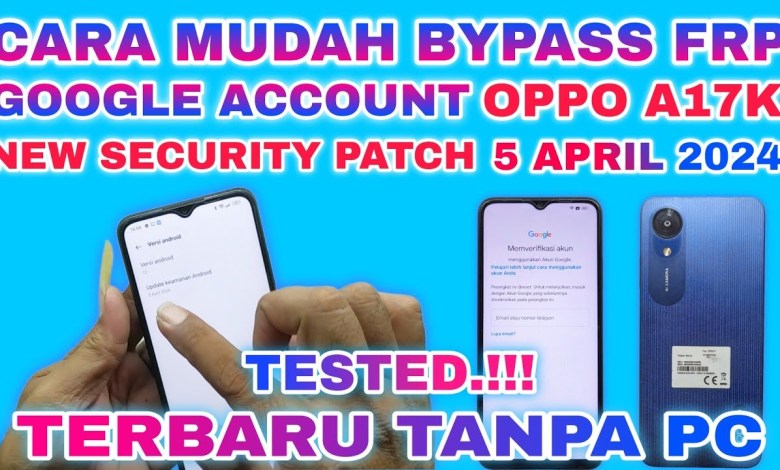 CARA BYPASS FRP OPPO A17 A17K 5 FEBRUARI 2024 TERBARU CARA BYPASS FRP OPPO A17 A17K 5 FEBRUARI 2024 TERBARU