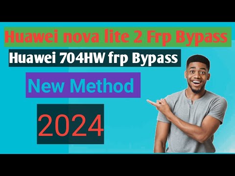 Huawei nova lite2 frp Bypass 704HW Frp Bypass Huawei nova lite2 frp Bypass 704HW Frp Bypass