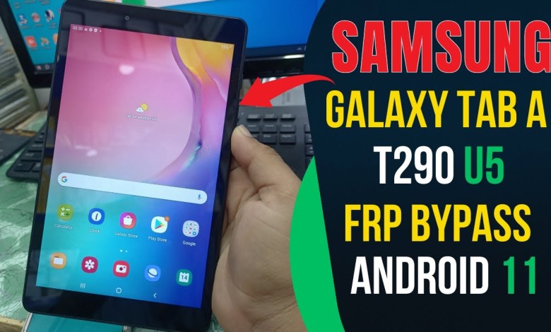 Samsung Tab A T290 U5 FRP Bypass Android 11 Final Samsung Tab A T290 U5 FRP Bypass Android 11 Final