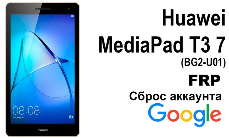 Huawei MediaPad T3 7 (BG2-U01). Google account reset Huawei MediaPad T3 7 (BG2-U01). Google account reset