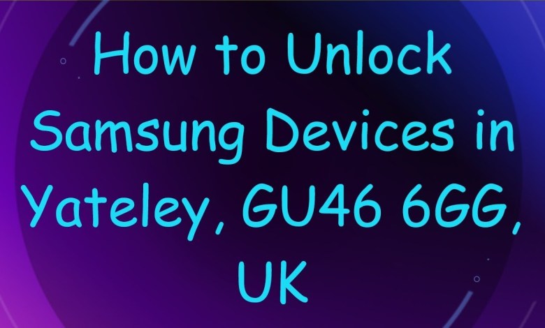 How to Unlock Samsung Devices in Yateley, GU46 How to Unlock Samsung Devices in Yateley, GU46