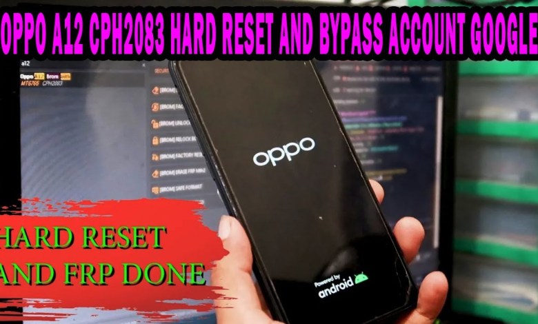 OPPO A12 CPH2083 HARD RESET AND BYPASS ACCOUNT GOOGLE OPPO A12 CPH2083 HARD RESET AND BYPASS ACCOUNT GOOGLE