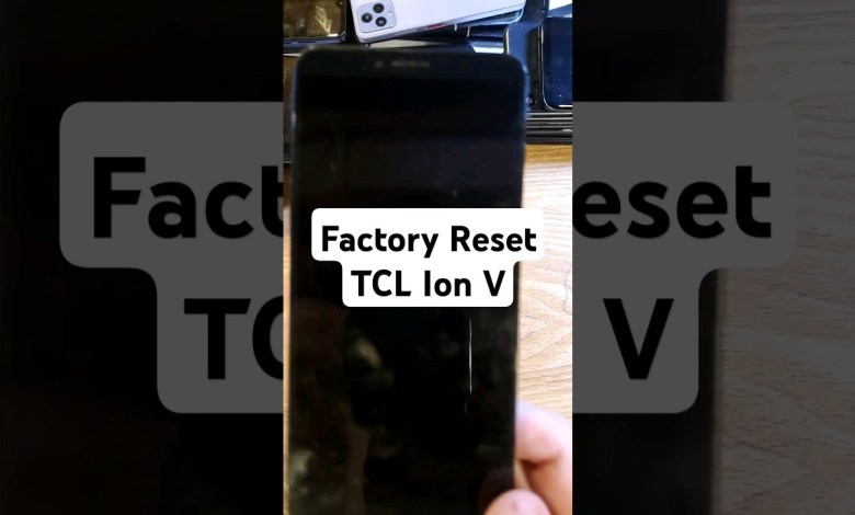 Factory Reset Hard Reset TCL Ion V – Hard Reset Factory Reset Hard Reset TCL Ion V – Hard Reset