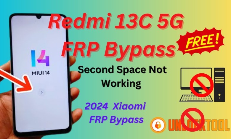 Redmi 13C 5G FRP Bypass 2024 & Xiaomi FRP Second Space Redmi 13C 5G FRP Bypass 2024 & Xiaomi FRP Second Space
