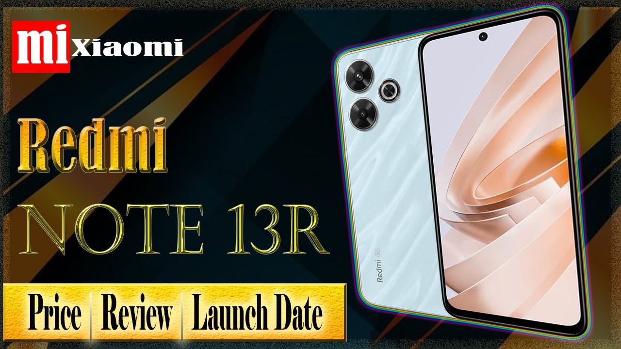Redmi Note 13R Launch Date | Price in India & Pakistan Redmi Note 13R Launch Date | Price in India & Pakistan