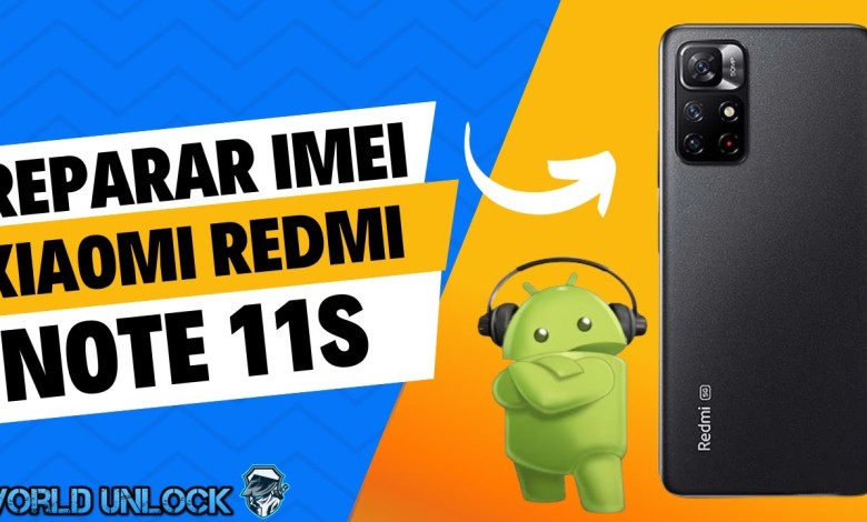 Reparar imei Xiaomi Redmi Note 11S | Repair imei Reparar imei Xiaomi Redmi Note 11S | Repair imei