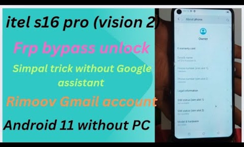Uncover the Easy Trick for FRP Bypass on Itel S16 Pro (Vision2) Uncover the Easy Trick for FRP Bypass on Itel S16 Pro (Vision2)