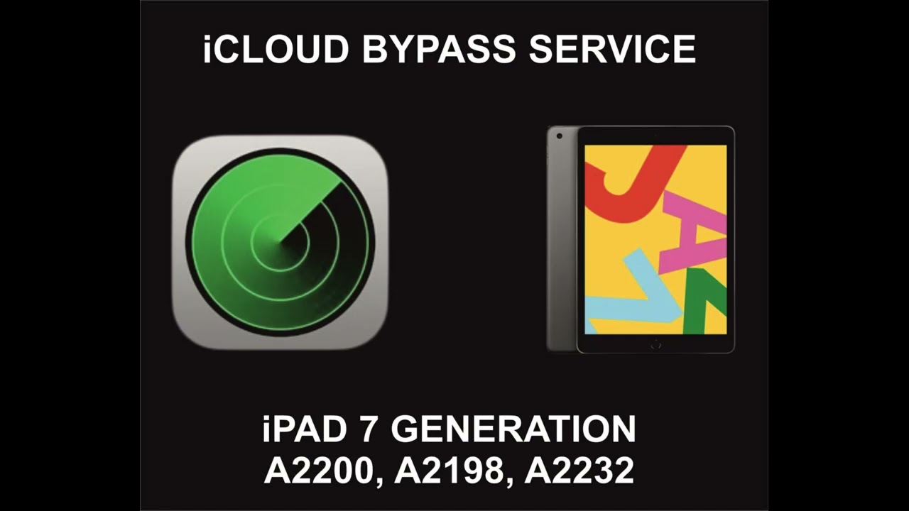 iPad iCloud Bypass Service, iPad 7, A2200, A2198, A2232 iPad iCloud Bypass Service, iPad 7, A2200, A2198, A2232