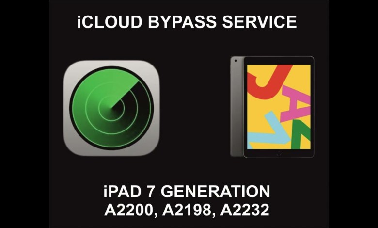 iPad iCloud Bypass Service, iPad 7, A2200, A2198, A2232 iPad iCloud Bypass Service, iPad 7, A2200, A2198, A2232