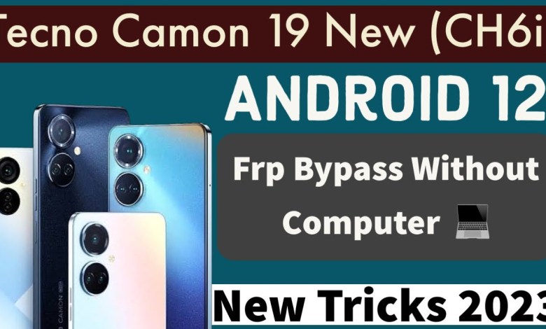 Tecno Camon 19 New (CH6i) FRP Bypass Android 12 | All Tecno Camon 19 New (CH6i) FRP Bypass Android 12 | All