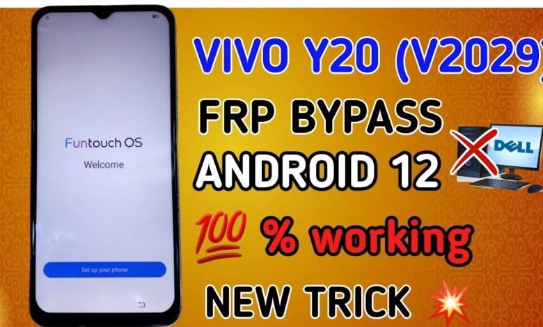 vivo y20 frp bypass android 12 | vivo v2029 frp bypass vivo y20 frp bypass android 12 | vivo v2029 frp bypass
