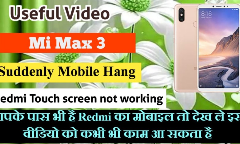 Mi Max 3 Touch screen not working Touch Hang Logo Hang Mi Max 3 Touch screen not working Touch Hang Logo Hang