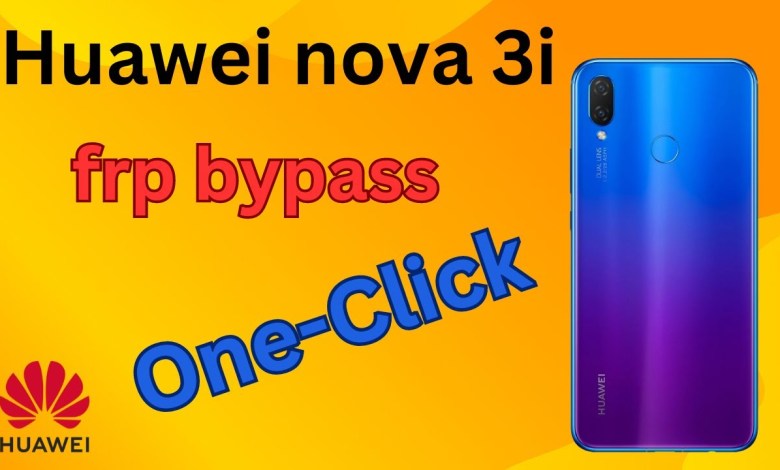 huawei nova 3i frp bypass unlock tool One click 100% huawei nova 3i frp bypass unlock tool One click 100%