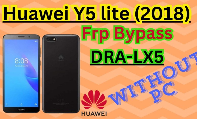 How to Bypass FRP on Huawei Y5 Lite (2018) DRA-LX5 How to Bypass FRP on Huawei Y5 Lite (2018) DRA-LX5